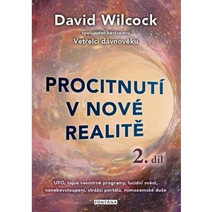 Procitnutí v nové realitě 2.díl - David Wilcock