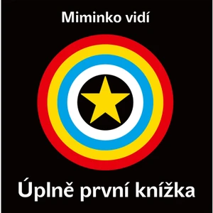Miminko vidí - Úplně první knížka - kolektiv autorů
