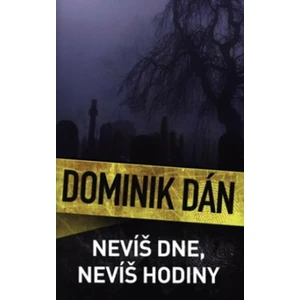 Nevíš dne, nevíš hodiny - Dominik Dán