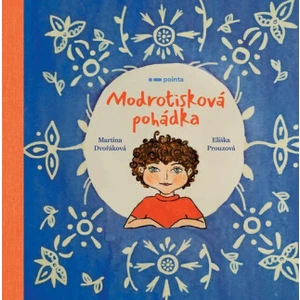 Modrotisková pohádka - Martina Dvořáková