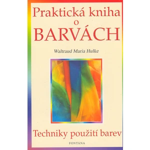 Praktická kniha o barvách -- Techniky použití barev