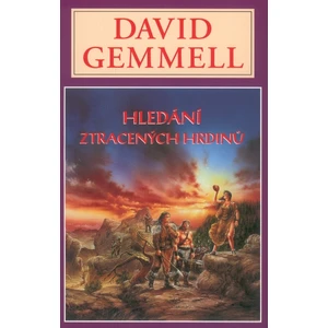 Hledání ztracených hrdinů - David Gemmell