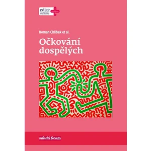 Očkování dospělých - Chlíbek Roman
