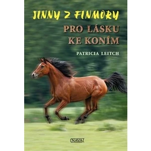 Pro lásku ke koním -- Jinny z Finmory - Leitch Patricia