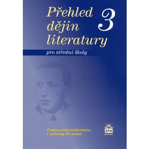 Přehled dějin literatury 3 pro střední školy - Josef Soukal