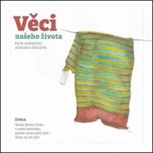 Věci našeho života - Petr Borkovec, Skálová Adriana