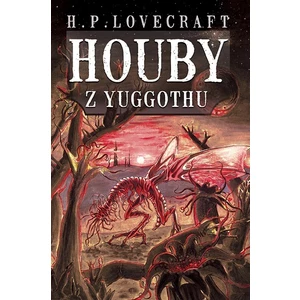 Houby z Yuggothu - Howard P. Lovecraft