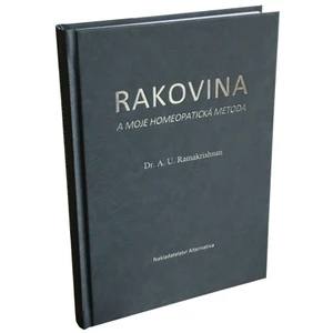 Rakovina a moje homeopatická metoda - Ramakrishnan A. U.