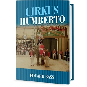 Cirkus Humberto - Eduard Bass