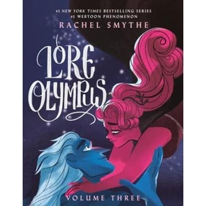 Lore Olympus: Volume Three - Rachel Smythe
