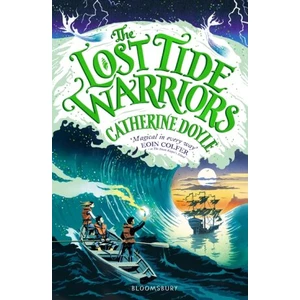 The Lost Tide Warriors - Catherine Doyleová