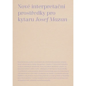 Nové interpretační prostředky pro kytaru - Jozef Mazan