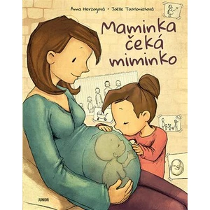Maminka čeká miminko - Anna Herzogová, Joëlle Tourlonias