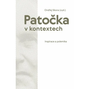 Patočka v kontextech - Ondřej Síkora