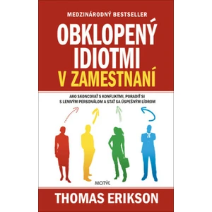 Obklopený idiotmi v zamestnaní - Thomas Erikson