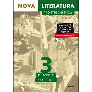 Nová literatura pro střední školy 3 Průvodce pro učitele