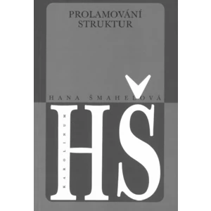 Prolamování struktur - Šmahelová Hana