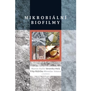 Mikrobiální biofilmy - Rulík Martin