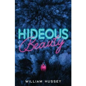 Hideous Beauty - Hussey William