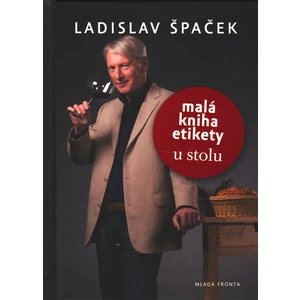 Malá kniha etikety - Špaček Ladislav