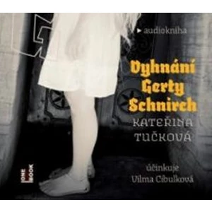Vyhnání Gerty Schnirch - Kateřina Tučková - audiokniha