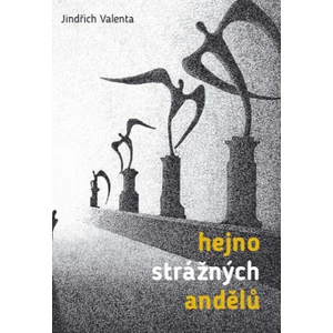 Hejno strážných andělů - Valenta Jindřich