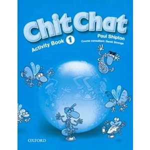 Chit Chat 1 Activity Book - Paul Shipton