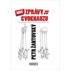Nové zprávy ze cvokhauzu - Petr Žantovský