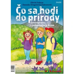Čo sa hodí do prírody - Danuša Dragulová-Faktorová, Dávid Faktor