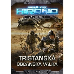 Sektor Hirano - Tristanská občanská válka - Jan Kotouč