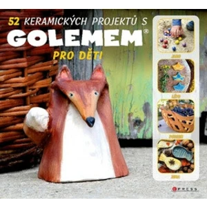 52 keramických projektů s GOLEMEM - Michala Šmikmátorová