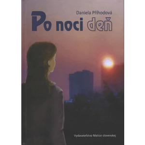 Po noci deň - Daniela Příhodová