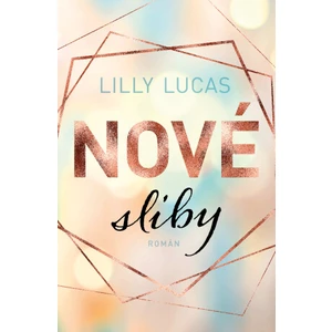 Nové sliby - Lilly Lucas