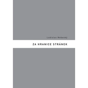 Za hranice stránek - Nebeský Ladislav