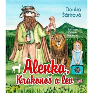 Alenka, Krakonoš a lev - Danka Šárková