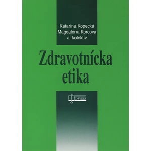 Zdravotnícka etika - Kopecká Katarína, Korcová Magdaléna