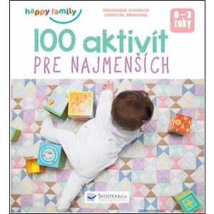 100 aktivít pre najmenších - Véronique Conraud, Christel Mehnana