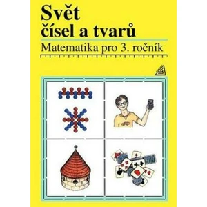 Matematika pro 3. roč. ZŠ Svět čísel a tvarů - Učebnice - Alena Hošpesová, František Kuřina, Jiří Divíšek