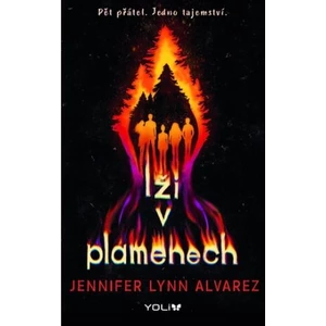 Lži v plamenech - Jennifer Lynn Alvarez