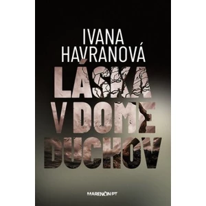 Láska v dome duchov - Ivana Havranová