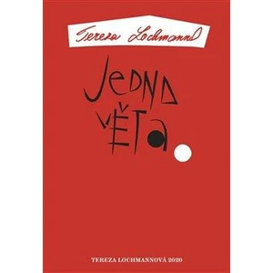 Jedna věta: Tereza Lochmannová - Tereza Lochmannová