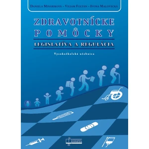 Zdravotnícke pomôcky - Viliam Foltán, Daniela Mináriková, Ivona Malovecká