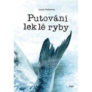 Putování leklé ryby - Lucie Vanková