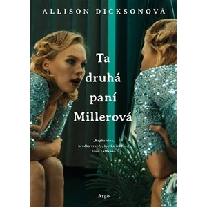 Ta druhá paní Millerová - Alison Dicksonová