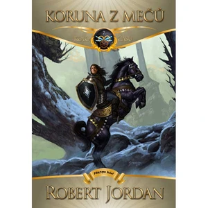 Koruna z mečů - Robert Jordan