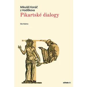 Pikartské dialogy - Ota Halama, Mikuláš Konáč z Hodíškova