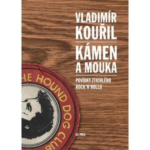 Kámen a mouka - Vladimír Kouřil