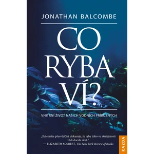 Co ryba ví? - Jonathan Balcombe