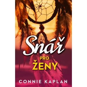 Snář pro ženy - Connie Kaplan