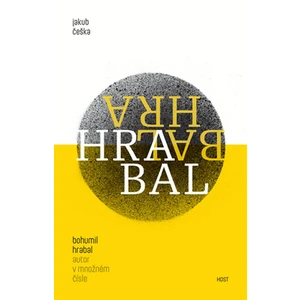 Bohumil Hrabal - autor v množném čísle - Jakub Češka